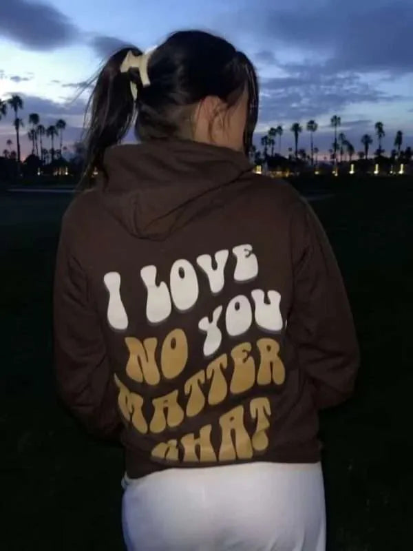 Brown I Love You No Matter What Hoodie