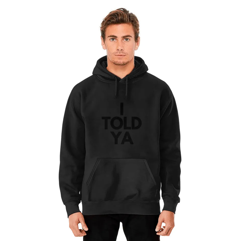 I TOLD YA Challengers Movie Hoodies | Zendaya | Mike Faist | Josh O'Connor Hoodies